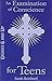 An Examnination of Conscience for Teens: Grades 6 and up