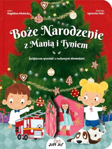 BOŻE NARODZENIE Z MANIĄ I TYNIEM: Świąteczna opowieść z ruchomymi elementami