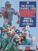 The Official Channel Four American Football Annual 1993 - 94 0091779766 Book Cover