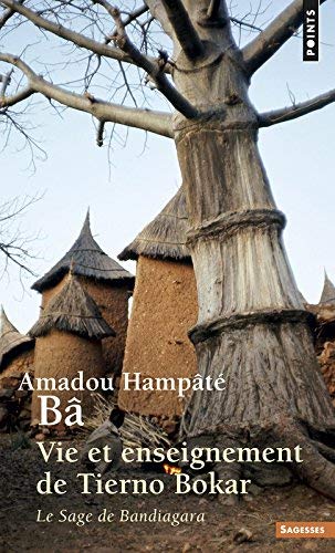 Télécharger Vie et enseignement de Tierno Bokar : Le sage de Bandiagara de Amadou Hampâté Bâ ( 28 août 2014 PDF
