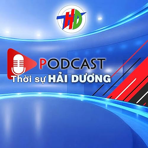 Couverture de Podcast Thời sự Hải Dương