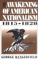 The Awakening of American Nationalism 1815-1828 0061330612 Book Cover