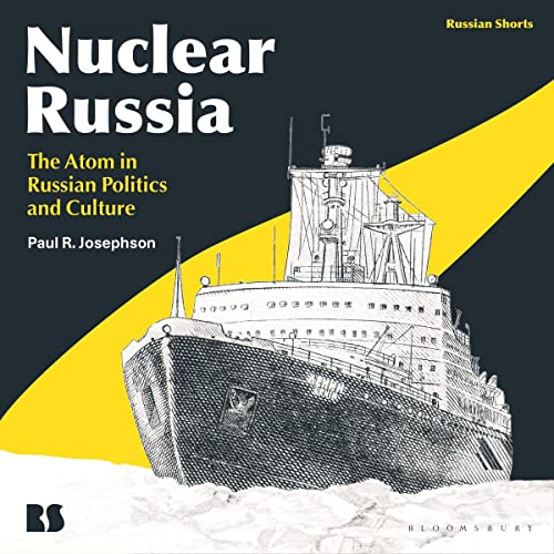 Nuclear Russia by Paul R. Josephson episode artwork