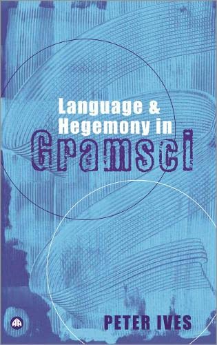 Buy Language and Hegemony in Gramsci (Reading Gramsci) — BookShops.in