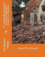 7.8 magnitude Earthquake in Nepal: Walking of Disaster on Himalaya: Nepal Earthquake 1512123234 Book Cover
