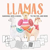 LLAMAS Hangman, Dots & Boxes, Tic-Tac-Toe, & More: Games For Kids Ages 6-12 | Activity Book for Road Trips, Babysitters, Stocking Stuffers, Birthdays, Grandkids, Gifts 1708911286 Book Cover