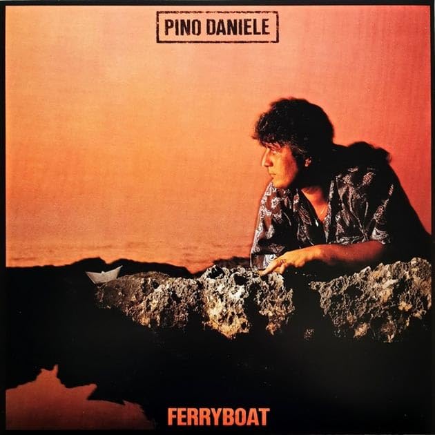 LP 180 gr. Pino Daniele - Ferry Boat LP 180gr. 2019 Atlantic, Sciò Records