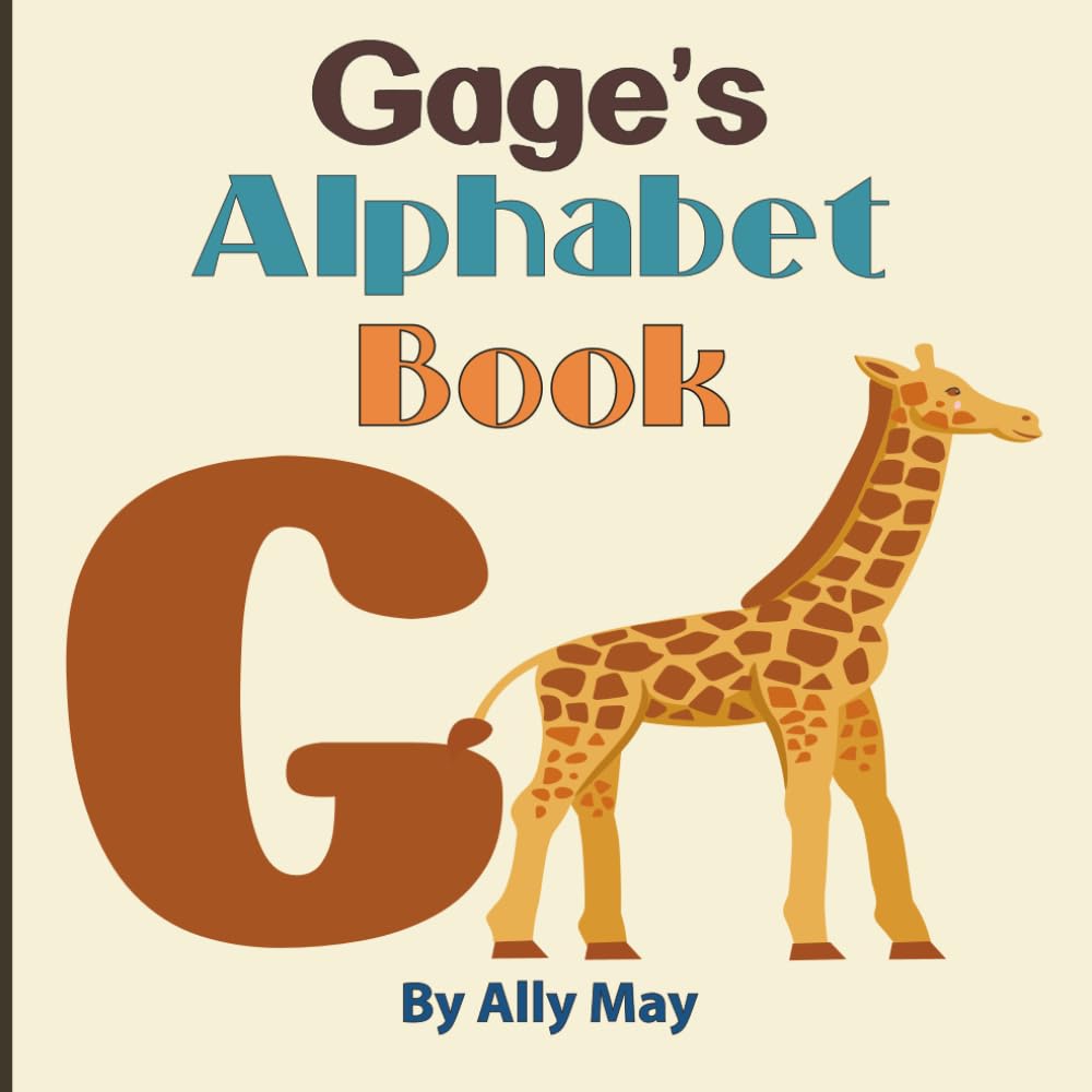 Gage's Alphabet Book: A Children's Personalized Animal ABCs and 123s