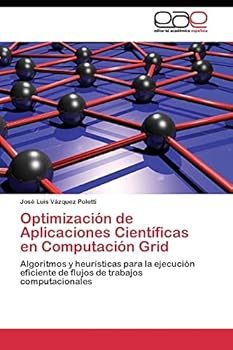 Paperback Optimización de Aplicaciones Científicas en Computación Grid [Spanish] Book
