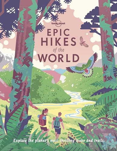 Lonely Planet Epic Hikes of the World: 200 Amazing Treks & Trails | Travel Planning Tips & Advice | 1 Day to Multi Week Adventures | Beautiful Photography & Maps image 2