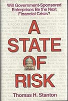 A State of Risk: Will Government-Sponsored Enterprises Be the Next Financial Crisis? 0887304192 Book Cover