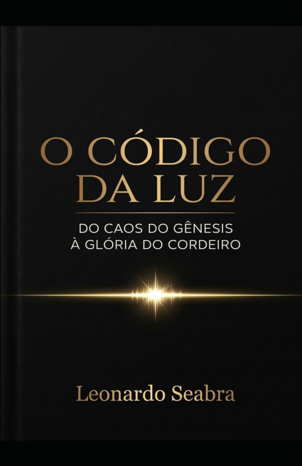 O Código da Luz: Do Caos do Gênesis à Glória do Cordeiro