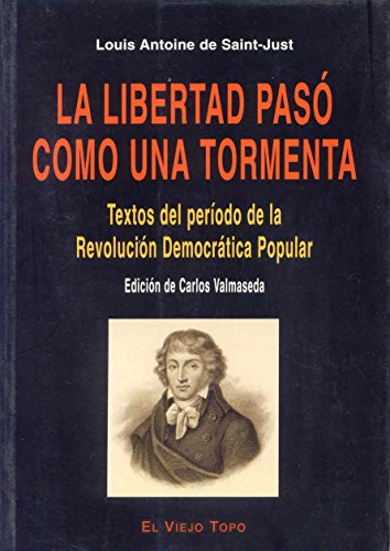 Portada de La libertad pasó como una tormenta: Textos del período de la Revolución democrática-popular