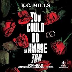 You Could Do Damage Too Audiolibro Por K.C. Mills arte de portada