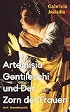 Cover zum Buch Artemisia Gentileschi und Der Zorn de...