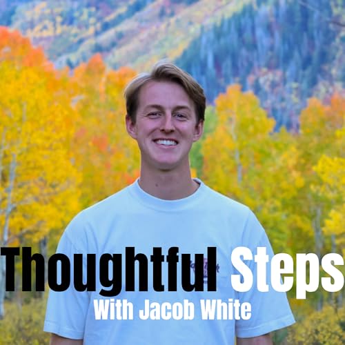 Thoughtful Steps Podcast Por Jacob White arte de portada