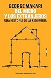 Del miedo y los extranjeros (Spanish Edition)
