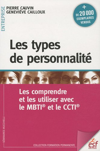 Télécharger Les types de personnalité : Les comprendre et les utiliser avec le MBTI et le CCTI PDF