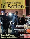 By Larry K. Gaines Criminal Justice in Action (6th Edition)
