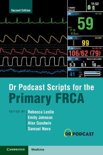 Dr Podcast Scripts for the Primary FRCA      2nd Edition, Kindle Edition
