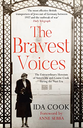 BRAVEST VOICES PB: The Extraordinary Heroism of Sisters Ida and Louise Cook during the Nazi Era