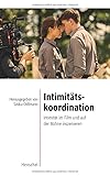 Intimitätskoordination: Intimität im Film und auf der Bühne inszenieren