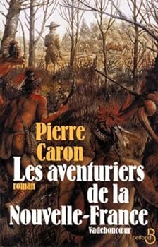 Paperback Les aventuriers de la Nouvelle-France [French] Book