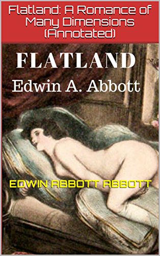 Flatland: A Romance of Many Dimensions  (Annotated) (English Edition)