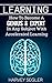 Learning: How To Become a Genius & Expert In Any Subject With Accelerated Learning (Accelerated Learning - Learn Faster -How To Learn - Make It Stick - Brain Training)