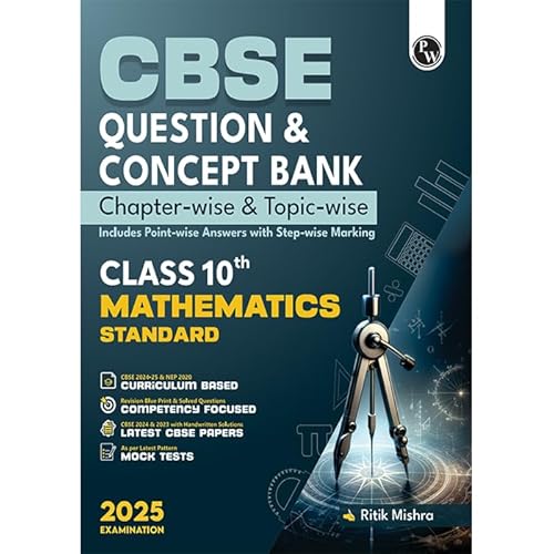 PW CBSE Question Bank Class 10 Mathematics with Concept Bank, Chapterwise and Topicwise Past Year Questions with Solved Papers for Board Exams 2025