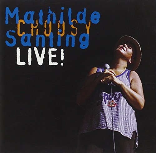 Mathilde "Choosy" Santing Live