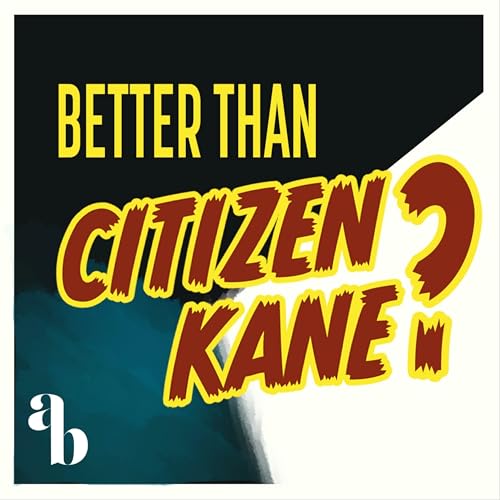 Better Than Citizen Kane? - An Aud Brothers Podcast cover art