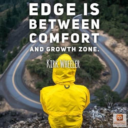 Living on the Edge with Kirk Wheeler Transformative Principal 424 Podcast Por  arte de portada