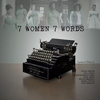 7 Women 7 Words: Sharing the Stories You Won't Hear in Bible Study 1537763512 Book Cover