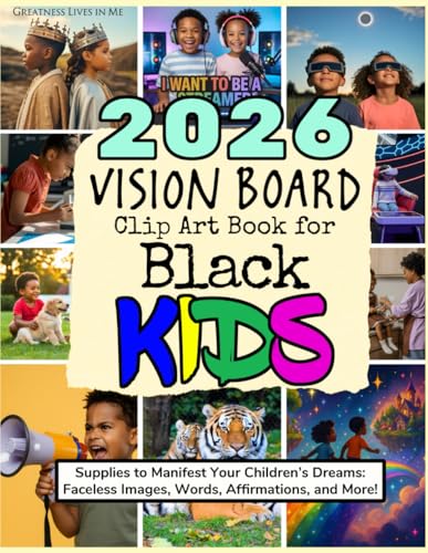 2026 Vision Board Clip Art Book for Black Kids: Supplies to Manifest Your Children's Dreams: Faceless Images, Words, Affirmations, and More! (Vision Boards to Shape Your Future) image 2