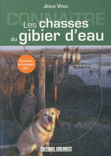 Télécharger Connaître les chasses du gibier d'eau livre En ligne