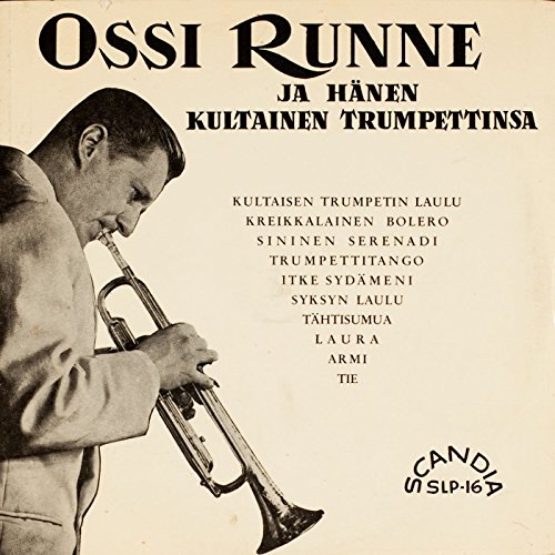 Runne Play Ossi Runne ja hänen kultainen trumpettinsa by Ossi Runne on Amazon ...