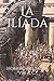 La IlÃ­ada (ColecciÃ³n de Obras de Homero) (Spanish Edition)
