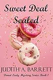 Sweet Deal Sealed (DONUT LADY MYSTERY SERIES Book 1)