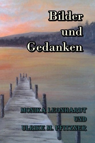 Bilder und Gedanken Bilder und Gedanken