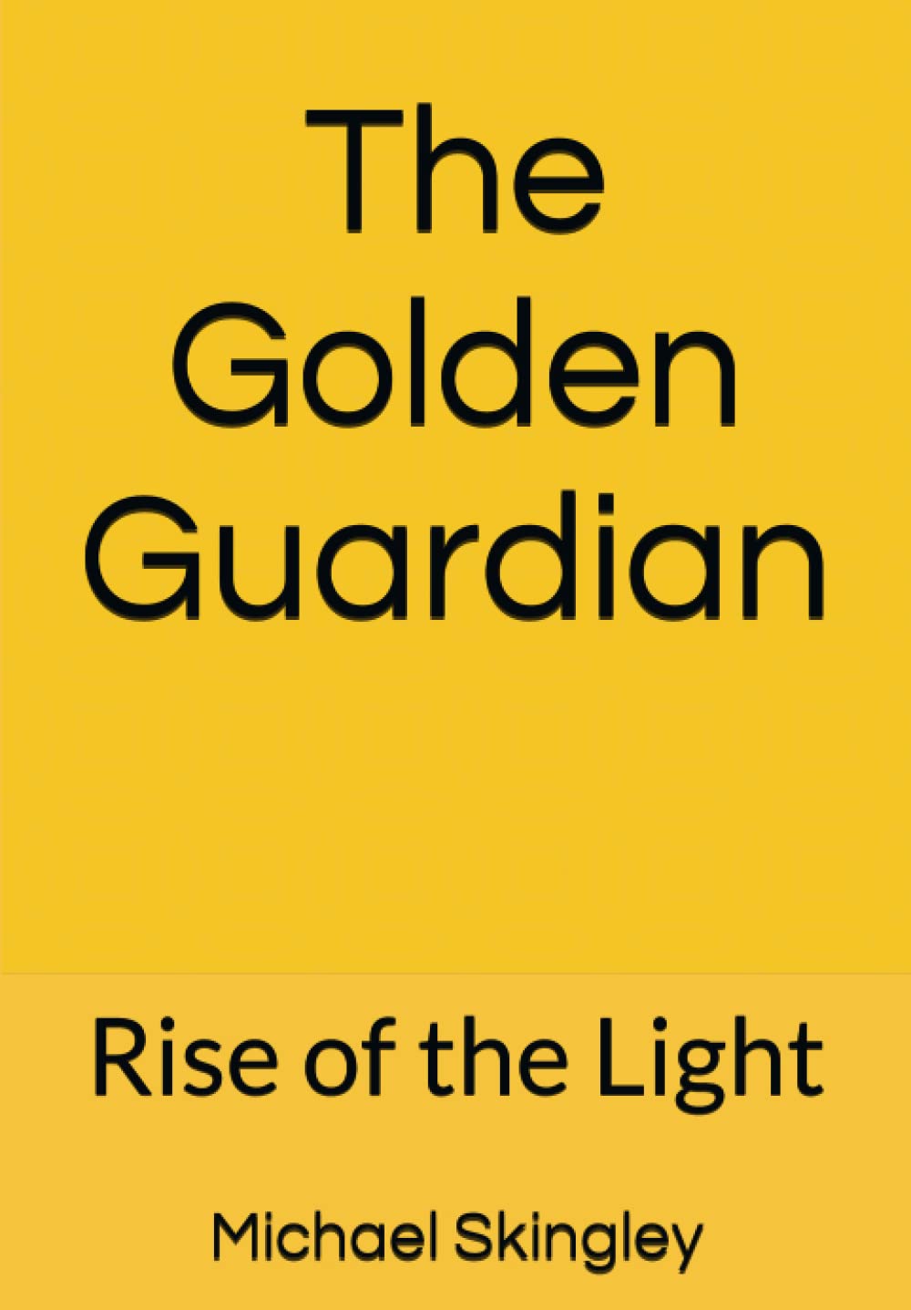 The Golden Guardian: Rise of the Light (GuardianVerse)