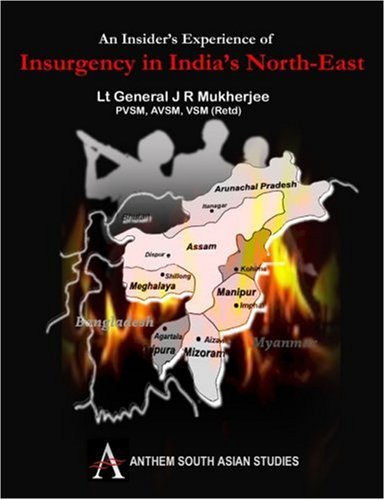 An Insider's Experience of Insurgency in India's North-East (Anthem South Asian Studies)