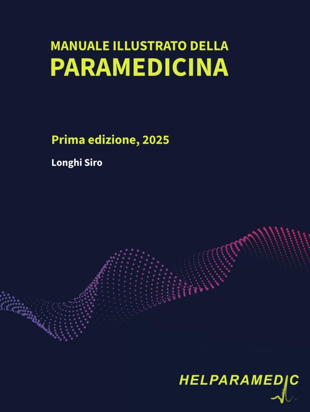Manuale illustrato della paramedicina