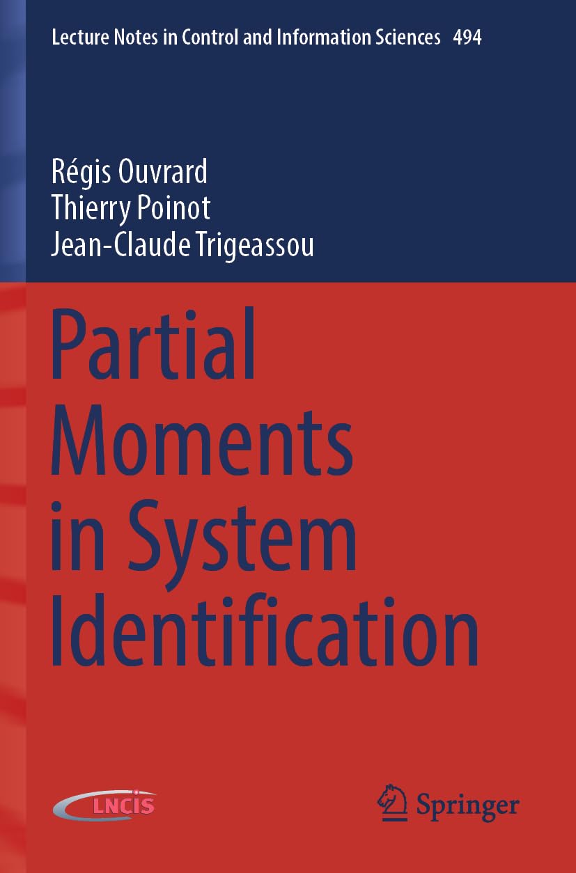 Partial Moments in System Identification (Lecture Notes in Control and Information Sciences, 494)