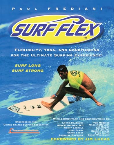 Surf Flex: Flexibility, Yoga, and Conditioning Exercises for Surfers
