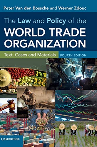The Law and Policy of the World Trade Organization: Text, Cases and Materials