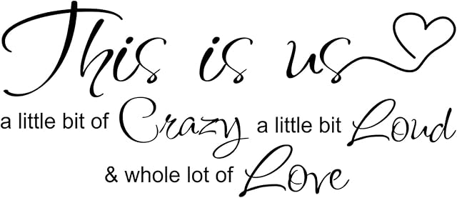 This is Us Crazy Loud Love Wall Decal Sticker, Inspirational Quote Stickers Vinyl Love Quotes Wall Decals Family Lettering Wall Decor for Walls Living Room Bedroom Office Home Decor