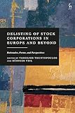  Delisting of Stock Corporations in Europe and Beyond: Rationales, Forms, and Perspectives (English Edition)