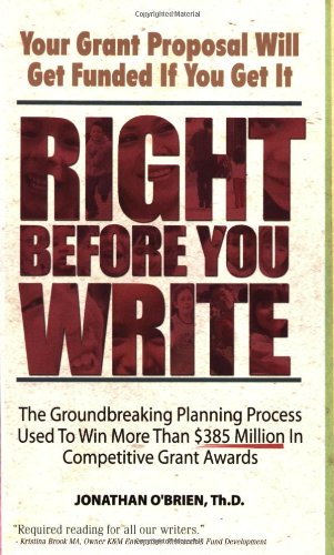 Right Before You Write: The Groundbreaking Planning Process Used to Win More Than $385 Million in Competitive Grant Awards