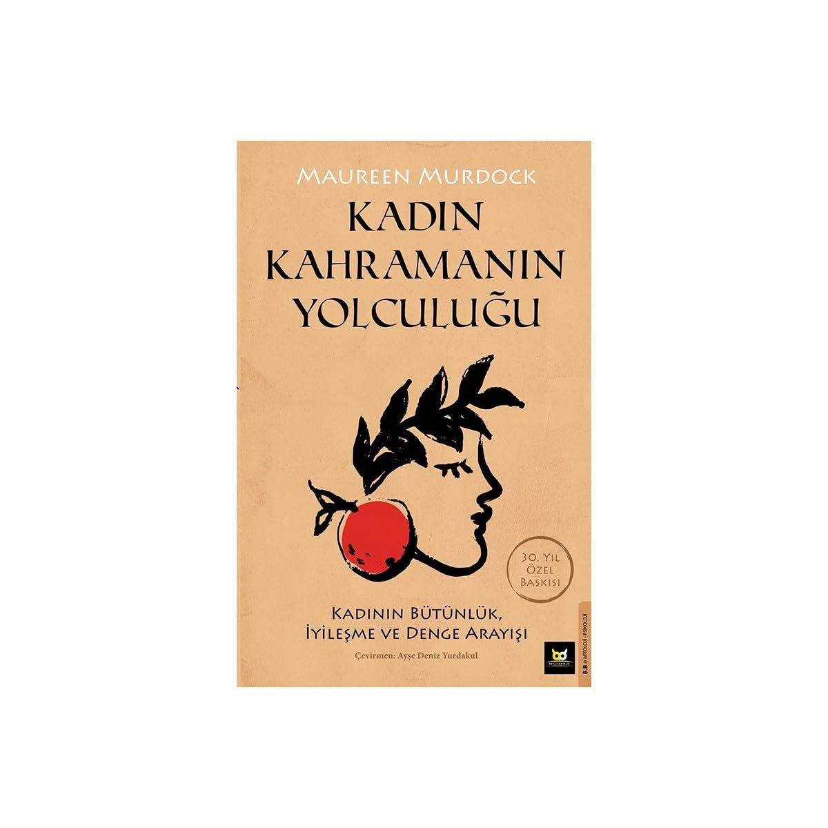 Kadin Kahramanin Yolculugu;Kadinin Bütünlük, Iyilesme ve Denge Arayisi